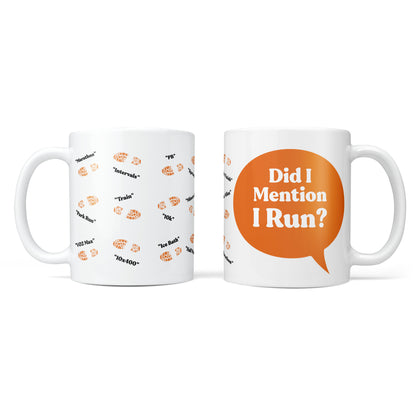 Did I Mention I Run? Personalised Mug