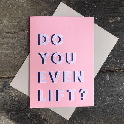 Do You Even Lift - Funny Fitness Gym Greeting Card