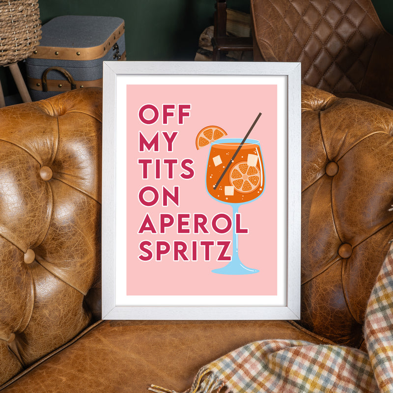 Off My Tits On Aperol Spritz” Wall Art Print – Funny Cocktail Quote Poster | Aperol Print Gift | Available Framed or Unframed