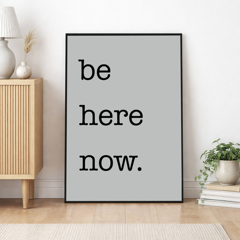 Be Here Now