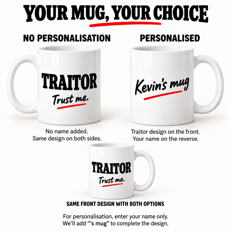 100% Traitor Mug – Optional Personalisation