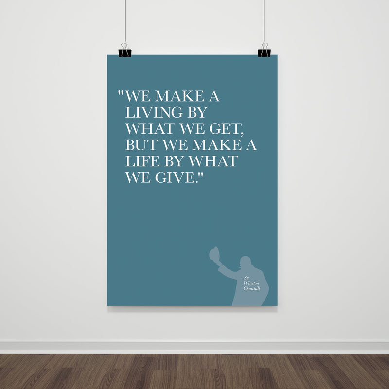 We Make A Living - Quotation Print