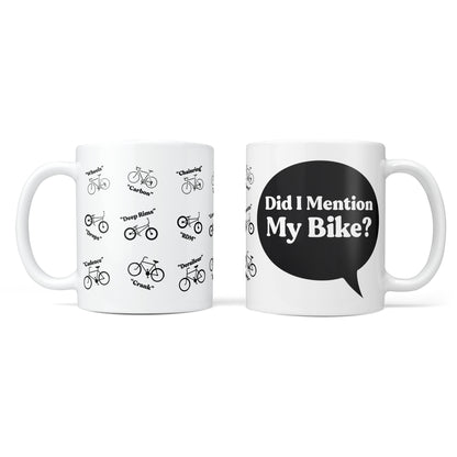 Did I Mention My Bike? Personalised Mug