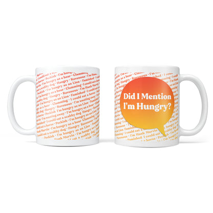 Did I Mention I'm Hungry? Personalised Mug