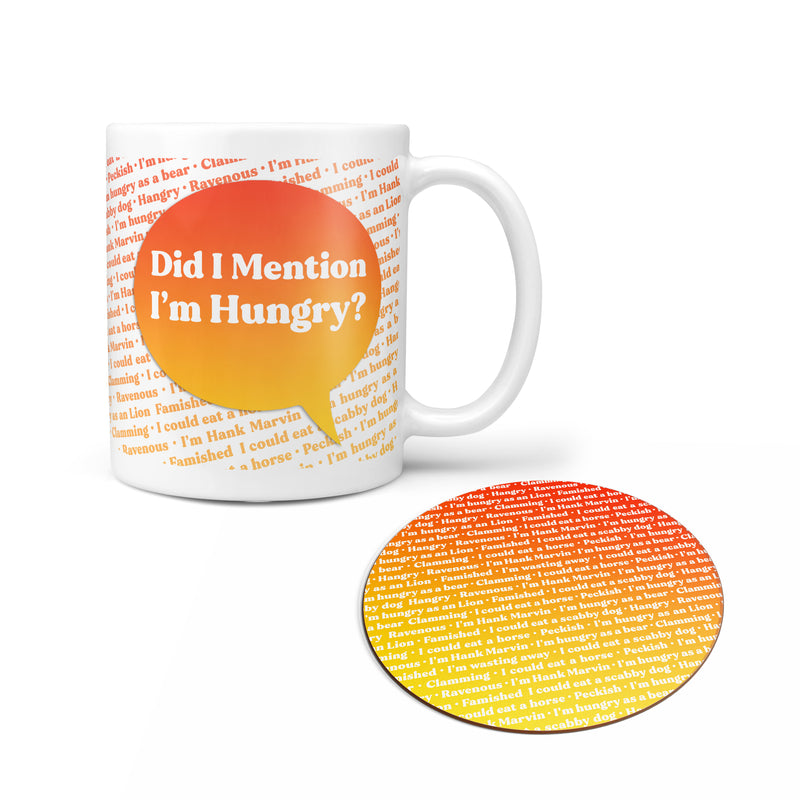 Did I Mention I'm Hungry? Personalised Mug