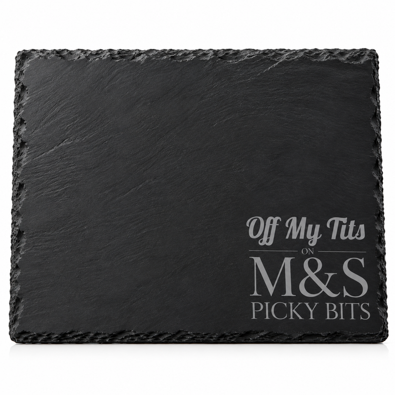 Off My Tits on M&S Picky Bits Engraved Slate Serving Board – 40 × 30cm