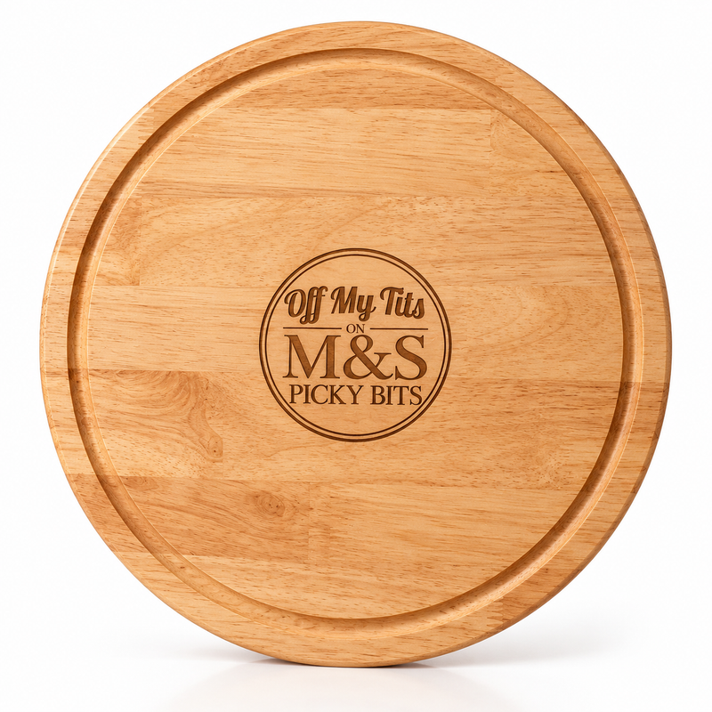 Off My Tits on M&S Picky Bits Round Engraved Wooden Chopping Board – 30cm
