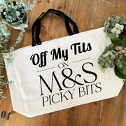 Off My Tits on M&S Picky Bits large cream tote bag with black handles