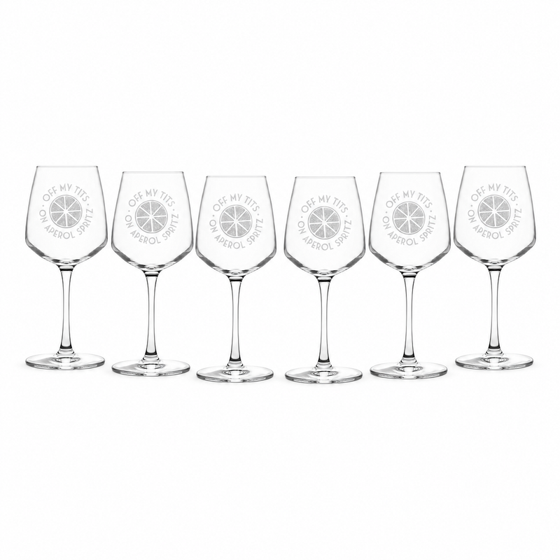 Set of six Off My Tits on Aperol Spritz engraved wine glasses