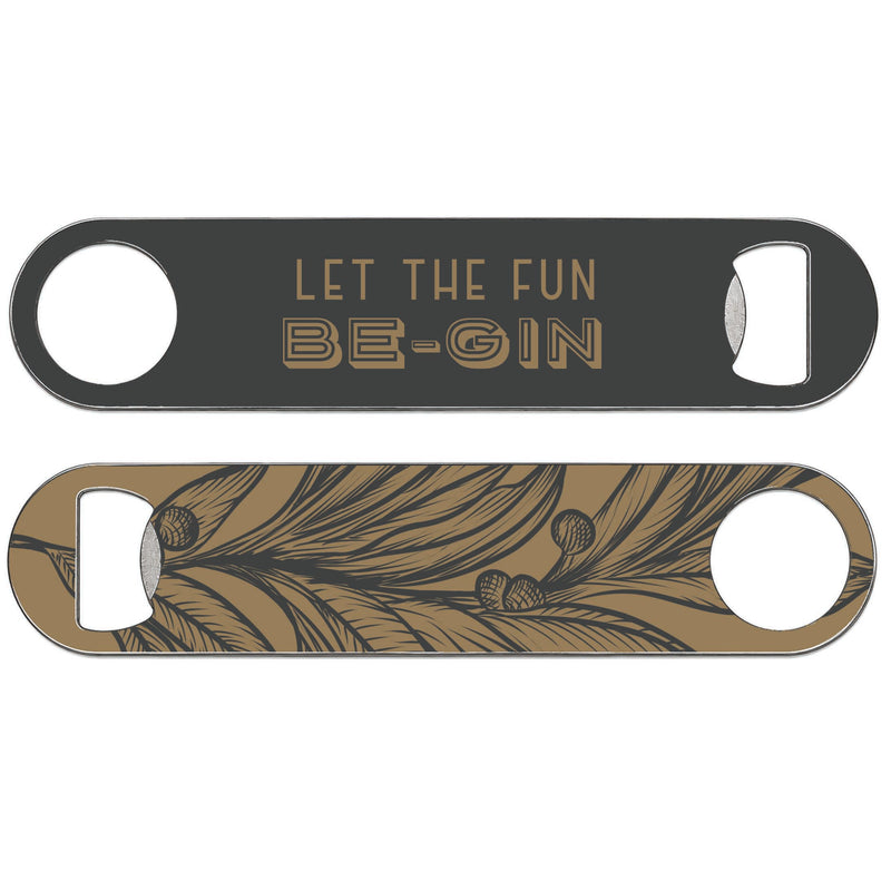 Gin Bar Blade Bottle Opener – Let The Fun Be-Gin