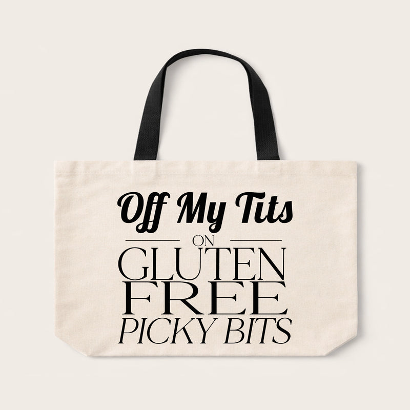 Off My Tits on Gluten Free Picky Bits Tote Bag – Funny Shopping Bag
