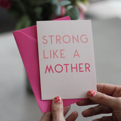 Strong Like A Mother Greetings Card